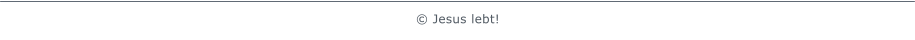  Jesus lebt!